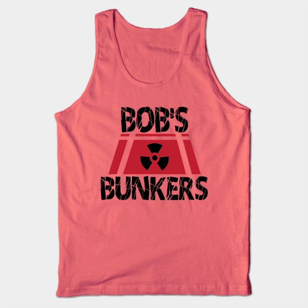 Bob's Bunkers Tank Top by Dimensions2003